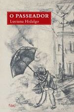 O livro "O Passeador", de Luciana Hidalgo.