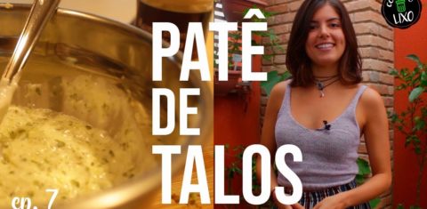 Comendo Lixo: patê de talos