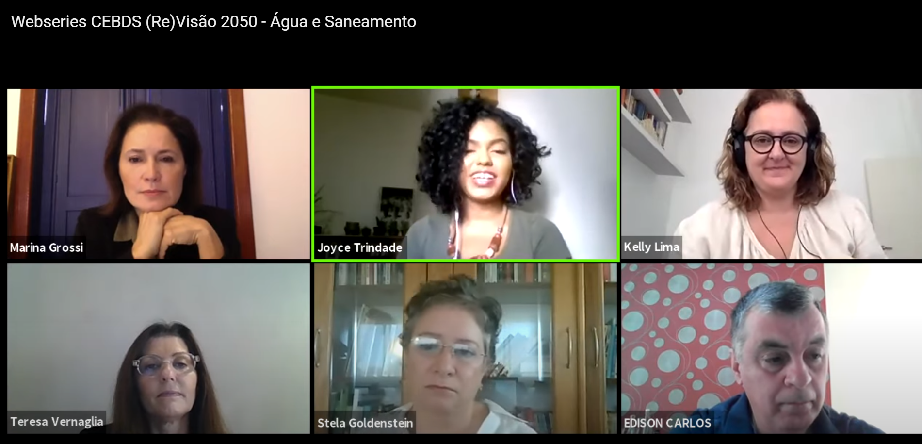 Marina Grossi, presidente do CEBDS, Joyce Trindade, do Projeto Manivela, Kelly Lima, gerente de Comunicação do CEBDS, Teresa Vernaglia, CEO da BRK Ambiental, Stela Goldenstein, do Banco Mundial, e Edison Carlos, do Trata Brasil: webinar sobre saneamento (Reprodução)