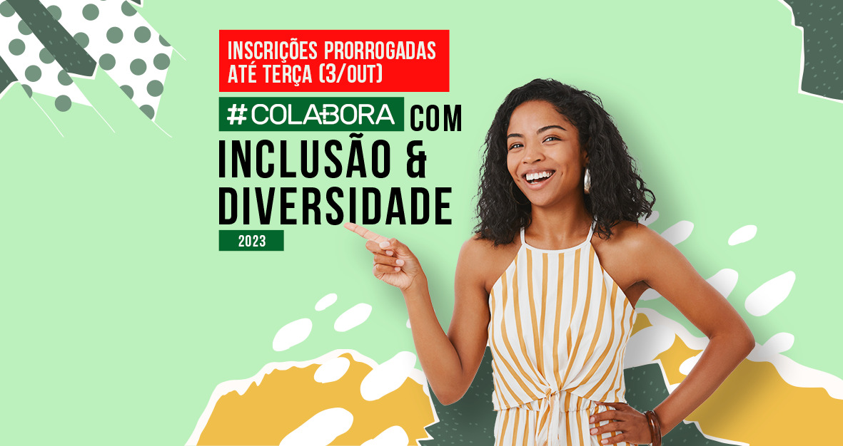 Prorrogadas inscrições para #Colabora com Inclusão e Diversidade 2023: prazo agora vai até 3 de outubro e iniciativa é voltada para jovens jornalistas periféricos, negros, quilombolas e indígenas (Arte: Dan Torres)