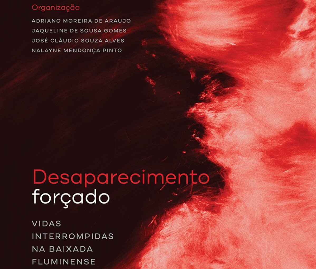 Capa do livro Desaparecimento Forçado: Vidas Interrompidas na Baixada Fluminense: retrato de um Brasil que não consegue se desvencilhar das piores práticas criadas pela ditadura (Foto: Reprodução)
