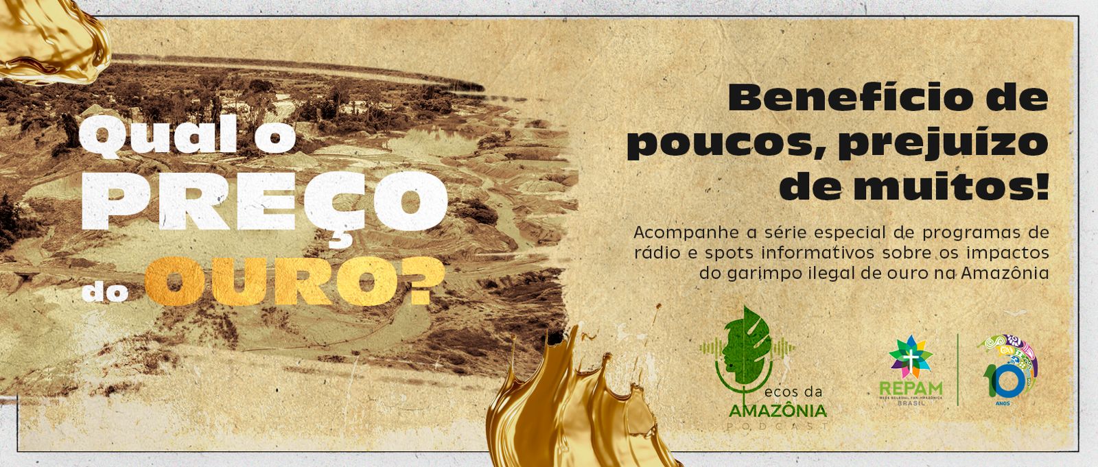 Material de divulgação da série “Qual o preço do ouro? Benefício de poucos, prejuízo de muitos!”: programas de rádio e podcasts (Reprodução)