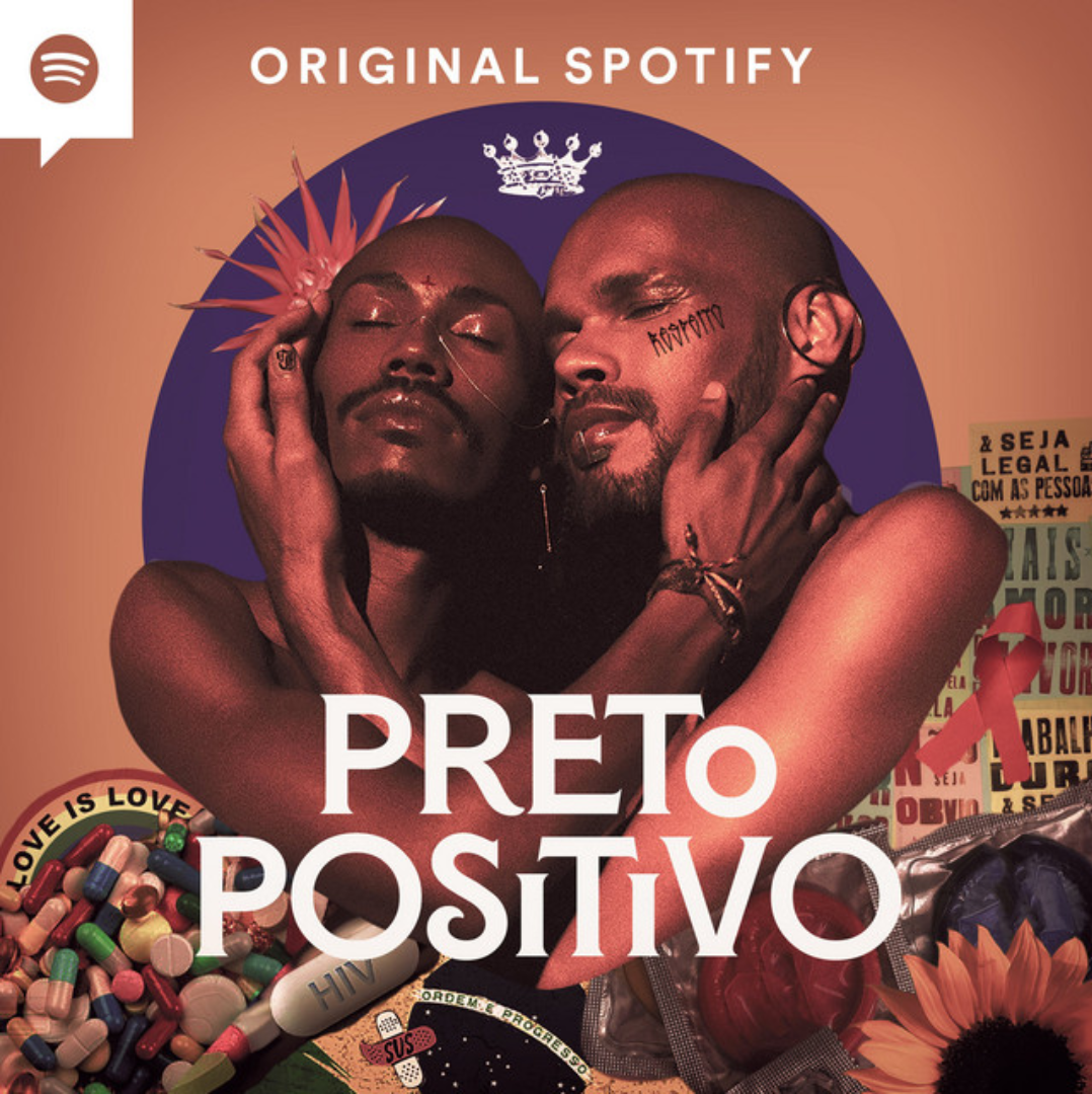 Podcast Preto Positivo foi idealizado para abordar questões das pessoas soropositivas, com recorte racial (Reprodução: Spotify)